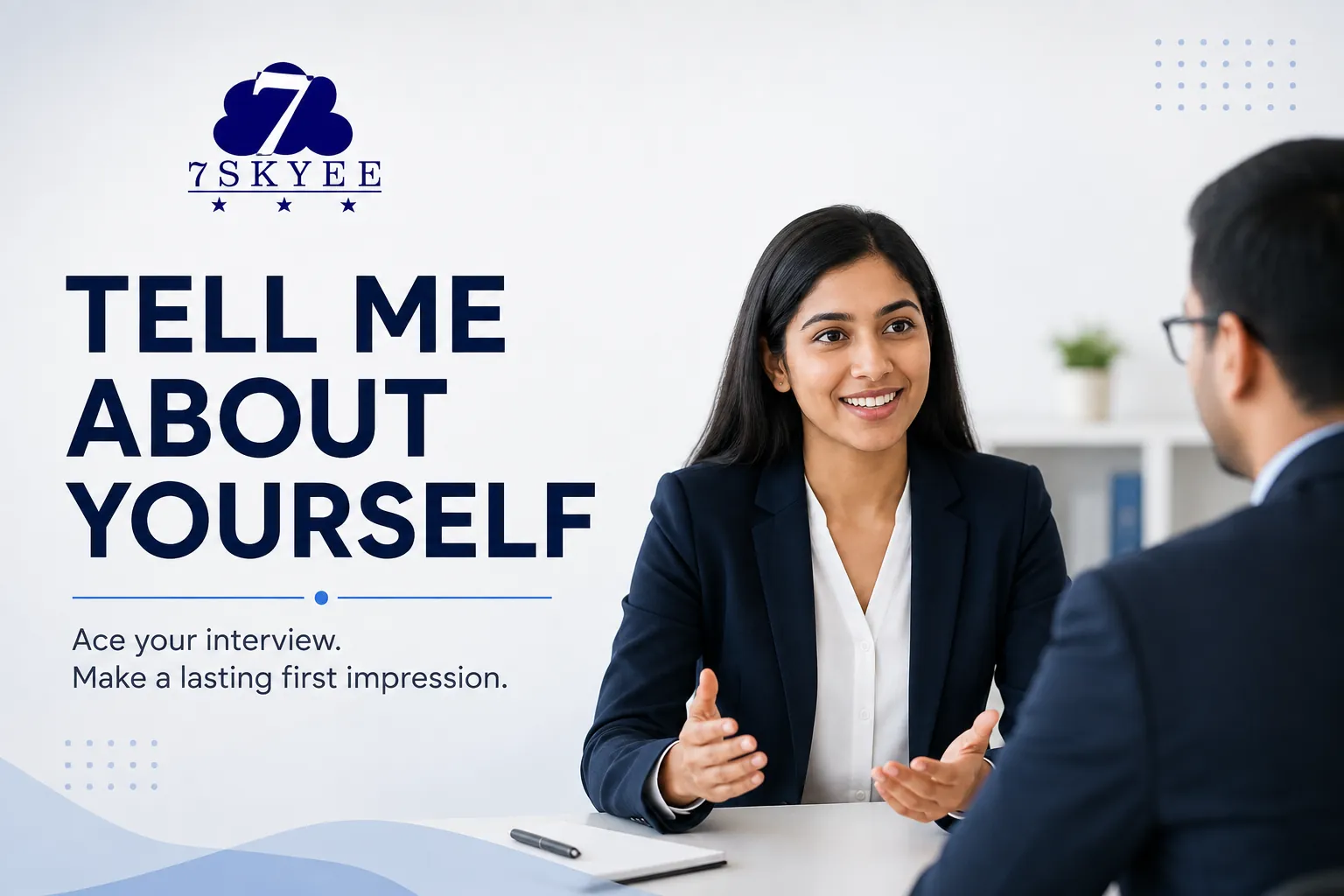 How to Answer "Tell Me About Yourself" in an Interview (With Examples) 7Skyee